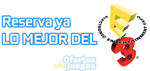 reservar juegos lanzamientos anunciados en el e3 ps4 xbox one pc wii u NX 3ds ps vita